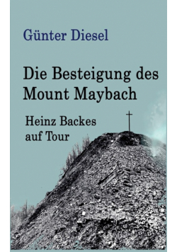 Die Besteigung des Mount Maybach