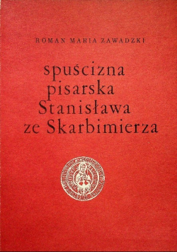 Spuścizna pisarska Stanisława ze Skarbimierza