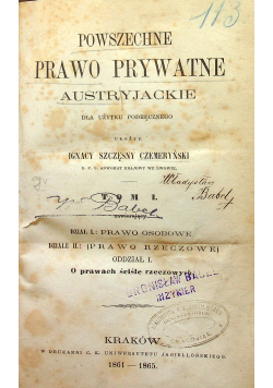 Powszechne prawo prywatne austryjackie Tom I Dział I i II / Wywód o księgach publicznych ok 1861 r.