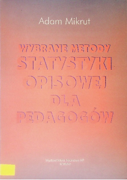 Wybrane metody statystyki opisowej dla pedagogów