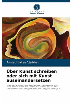 Über Kunst schreiben oder sich mit Kunst auseinandersetzen