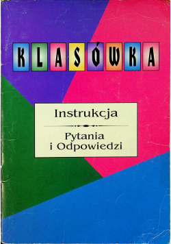 Klasówka Instrukcja Pytania i Odpowiedzi