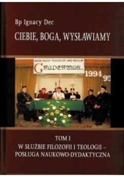 Ciebie Boga wysławiamy Tom 1
