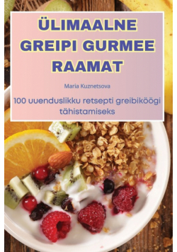 Ülimaalne Greipi Gurmee Raamat