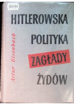 Hitlerowska Polityka Zagłady Żydów