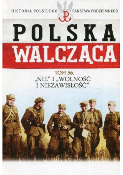 Polska walcząca T.56 'Nie" i "Wolność...