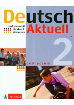 Deutsch Aktuell 2: Podręcznik z płytą CD