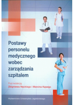 Postawy personelu medycznego wobec zarządzania szpitalem