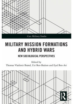 Military Mission Formations and Hybrid Wars