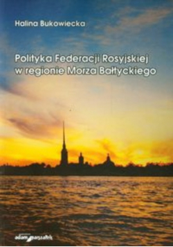 Polityka Federacji Rosyjskiej w regionie Morza Bałtyckiego