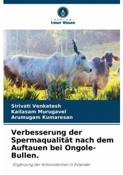 Verbesserung der Spermaqualität nach dem Auftauen bei Ongole-Bullen.
