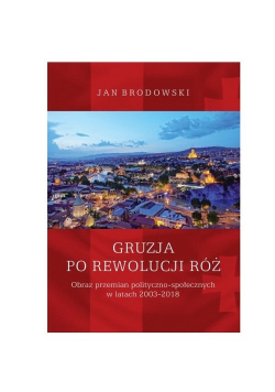 Gruzja po Rewolucji Róż.