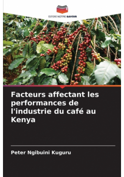 Facteurs affectant les performances de l'industrie du café au Kenya