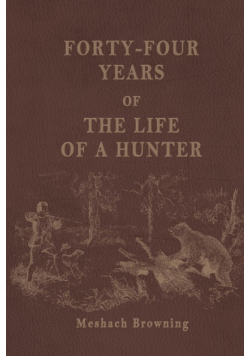 Forty-Four Years of the Life of a Hunter