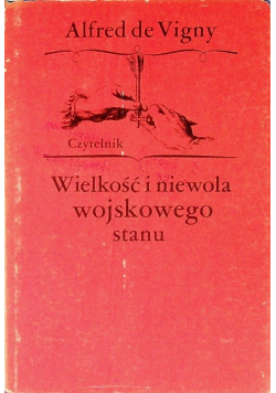 Wielkość i niewola wojskowego stanu
