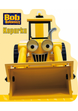 Bob Budowniczy Koparka