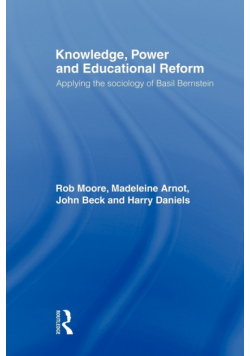 Knowledge, Power and Educational Reform