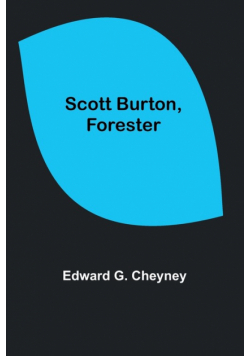 Scott Burton, Forester