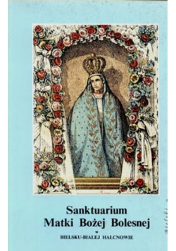 Sanktuarium Matki Boskiej Bolesnej w Bielsku Białej Hałcnowie