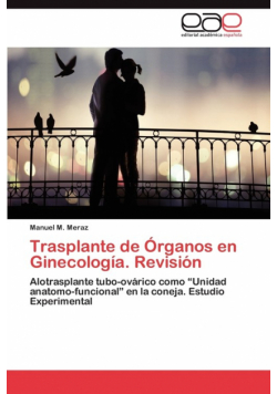 Trasplante de Organos En Ginecologia. Revision