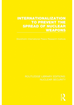 Internationalization to Prevent the Spread of Nuclear Weapons