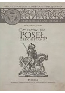 Czy przybył już poseł z Lechistanu