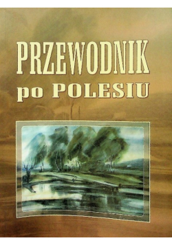 Przewodnik po Polesiu