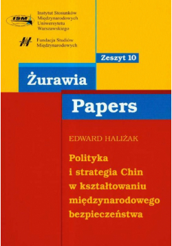 Haliżak Edward - Polityka i strategia Chin w kształtowaniu międzynarodowego bezpieczeństwa 10