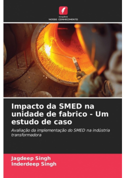 Impacto da SMED na unidade de fabrico - Um estudo de caso