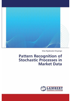 Pattern Recognition of Stochastic Processes in Market Data
