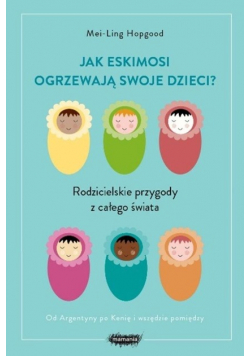 Jak Eskimosi ogrzewają swoje dzieci?