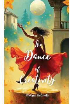 The Dance of Creativity