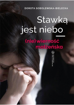 Stawką jest niebo nie wierność małżeńska