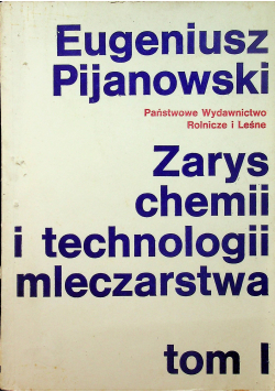 Zarys chemii i technologii mleczarstwa Tom I