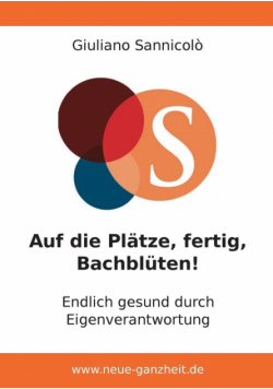 Auf die Plätze, fertig, Bachblüten!