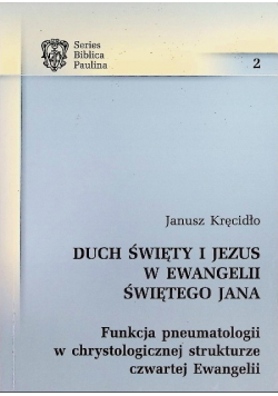 Duch Święty i Jezus w Ewangelii Świętego Jana