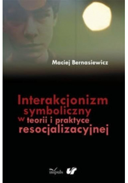 Interakcjonizm symboliczny w teorii i praktyce res