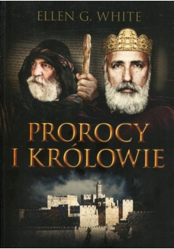 Konflikt wieków Tom 2 Prorocy i królowie