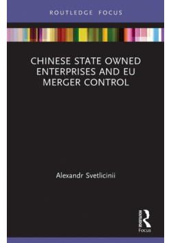 Chinese State Owned Enterprises and EU Merger Control
