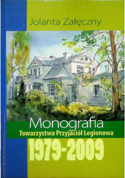 Monografia Towarzystwa Przyjaciół Legionowa 1979 r.