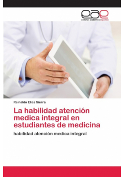 La habilidad atención medica integral en estudiantes de medicina