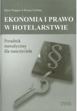 Ekonomia i prawo w hotelarstwie Poradnik metodyczny