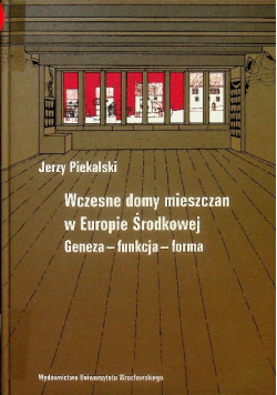 Wczesne domy mieszczan w Europie Środkowej