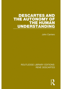Descartes and the Autonomy of the Human Understanding