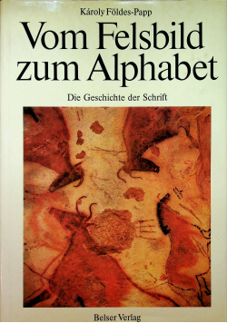 Vom Felsbild zum Alphabet