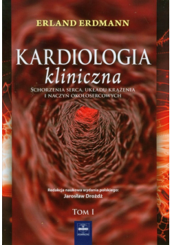 Erdmann Erland - Kardiologia kliniczna t.1