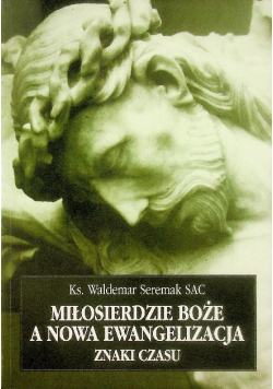 Miłosierdzie Boże a nowa Ewangelizacja