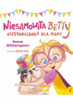 Niesamowita Betty Niespodzianka dla mamy