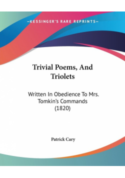 Trivial Poems, And Triolets