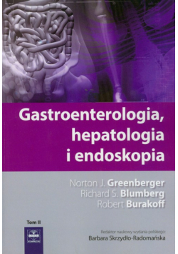 Burakoff R. - Gastroenterologia hepatologia i endoskopia, tom 2